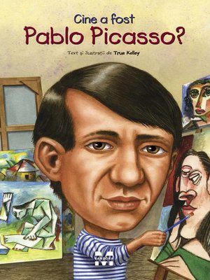 cover image of Cine a fost Pablo Picasso?